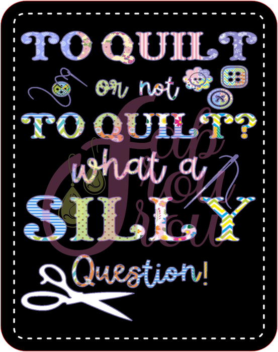 To Quilt or Not To Quilt Magnet