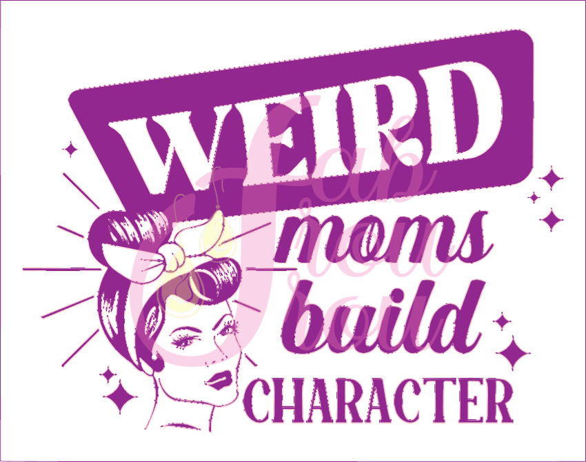 Weird Moms Build Character Magnet