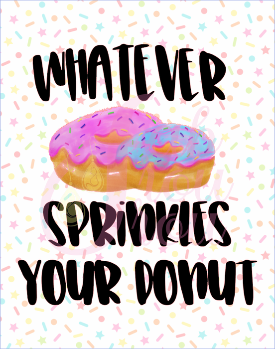 Whatever Sprinkles Your Donut Magnet