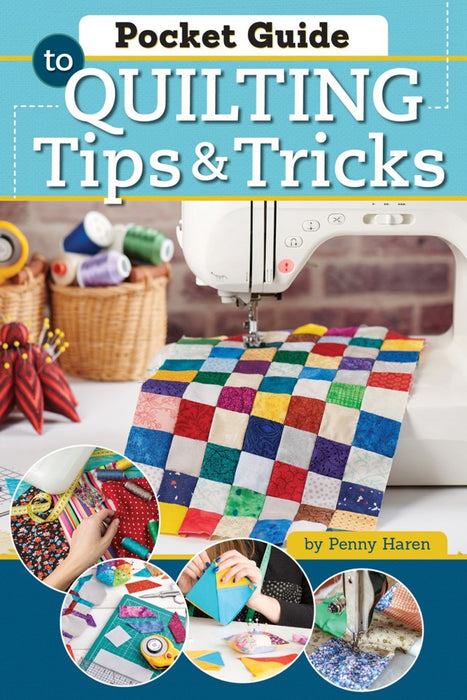 Pocket Guide to Quilting: Tips and Tricks