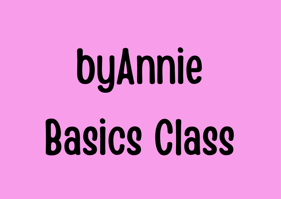 byAnnie Basics Class - March 17, 2025