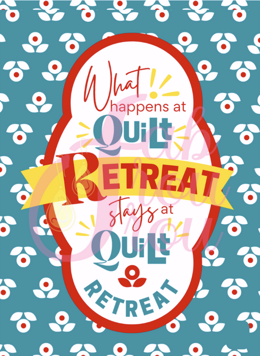 What Happens At Quilt Retreat Stays Teal Magnet