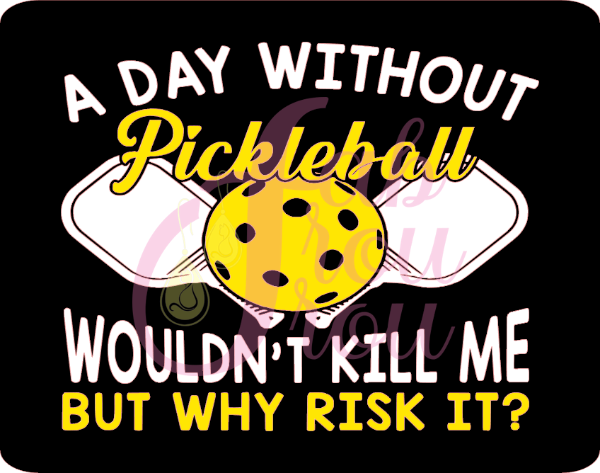 A Day Without Pickleball Magnet