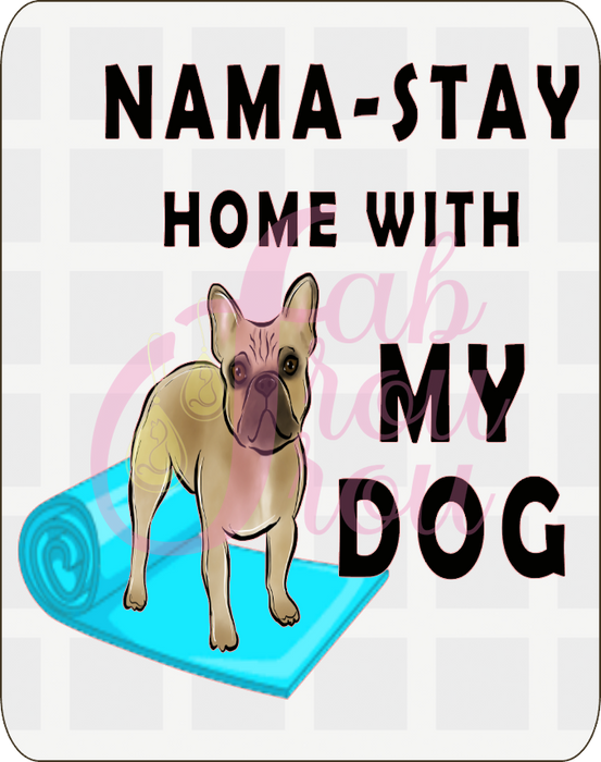 Nama-Stay Home With My Dog Magnet