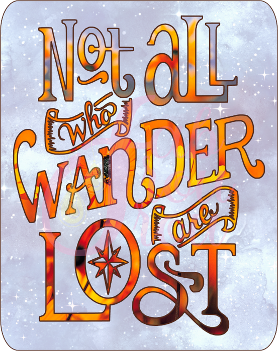 Not All Who Wander Are Lost Magnet